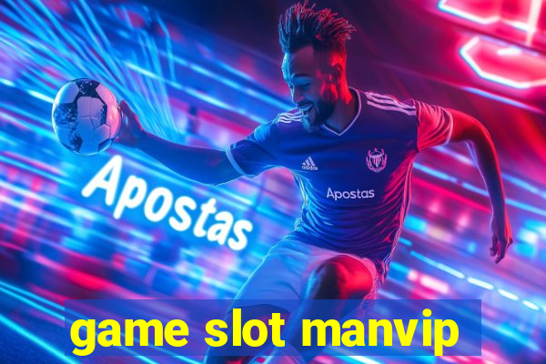 game slot manvip