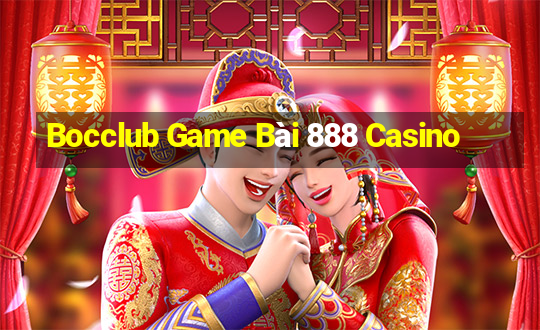 Bocclub Game Bài 888 Casino