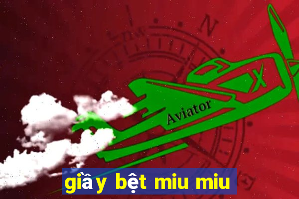 giầy bệt miu miu