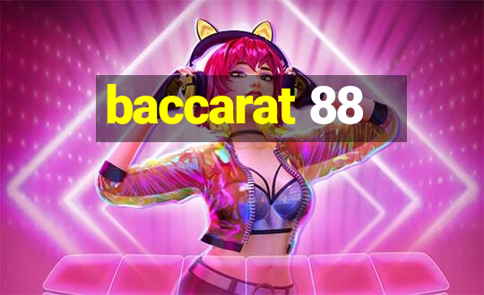 baccarat 88