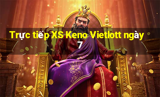 Trực tiếp XS Keno Vietlott ngày 7