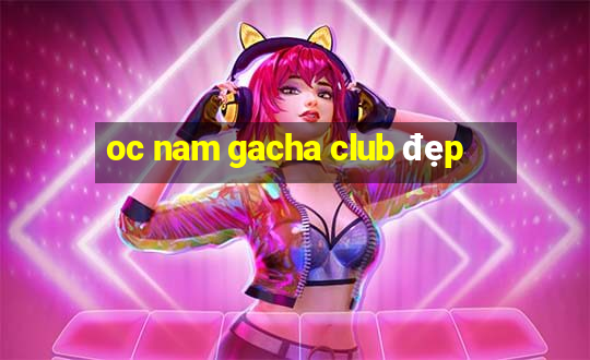 oc nam gacha club đẹp