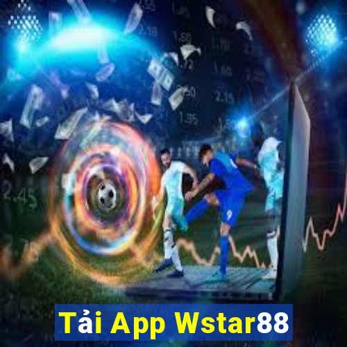 Tải App Wstar88