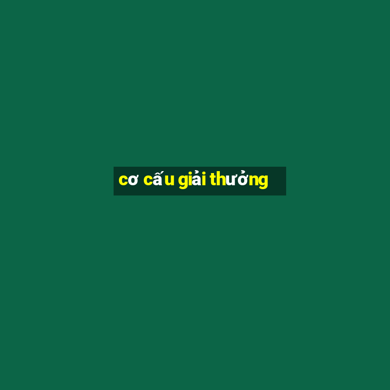 cơ cấu giải thưởng