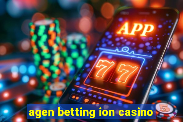 agen betting ion casino