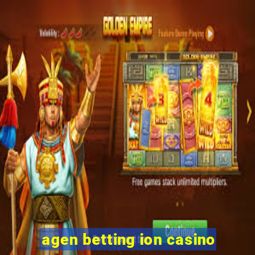 agen betting ion casino