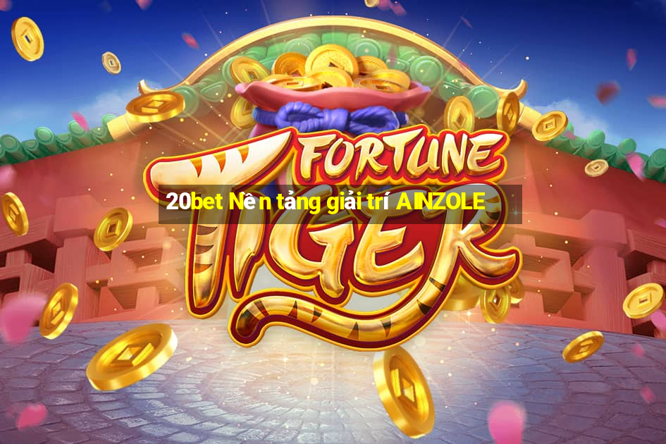 20bet Nền tảng giải trí AINZOLE