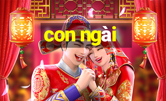 con ngài