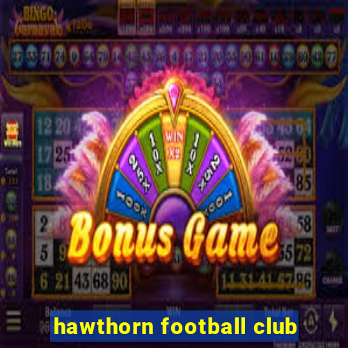 hawthorn football club