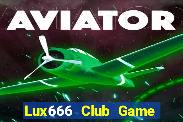 Lux666 Club Game Danh Bai 3C