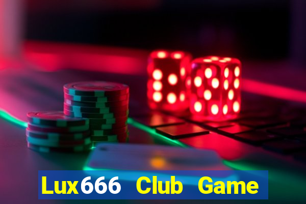 Lux666 Club Game Danh Bai 3C