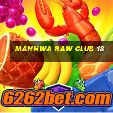 manhwa raw club 18