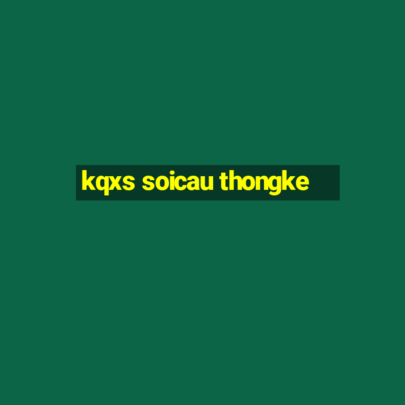 kqxs soicau thongke