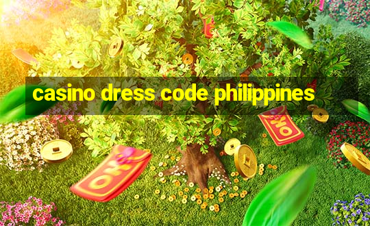 casino dress code philippines