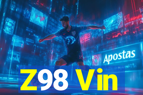 Z98 Vin