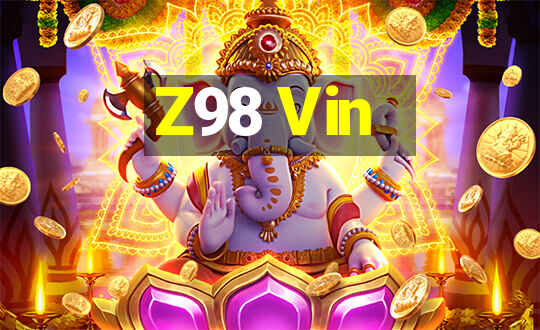 Z98 Vin