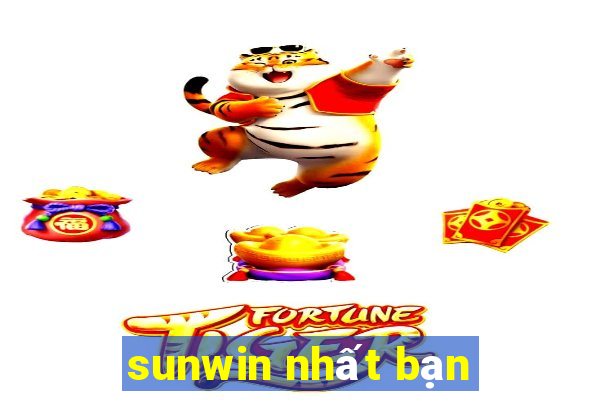 sunwin nhất bạn