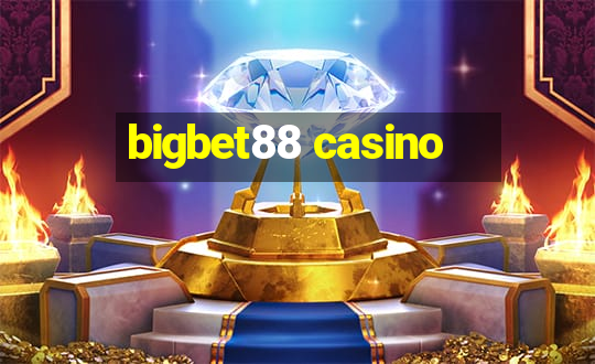 bigbet88 casino