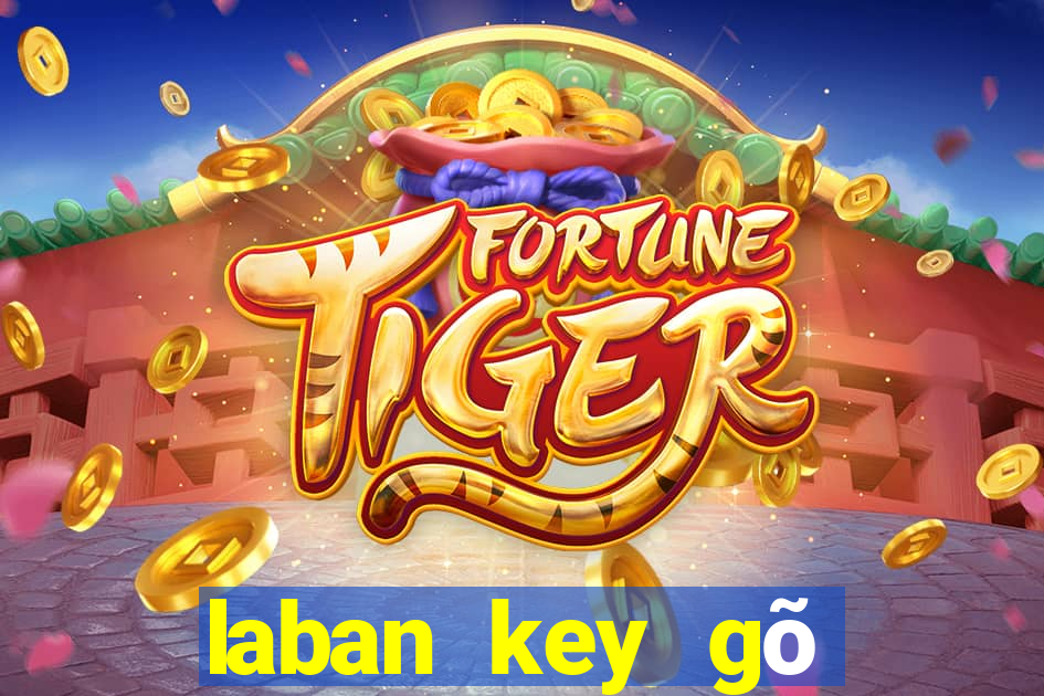 laban key gõ tiếng việt