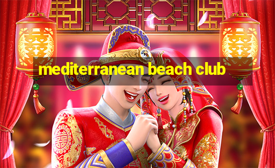 mediterranean beach club