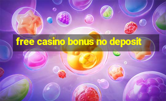 free casino bonus no deposit