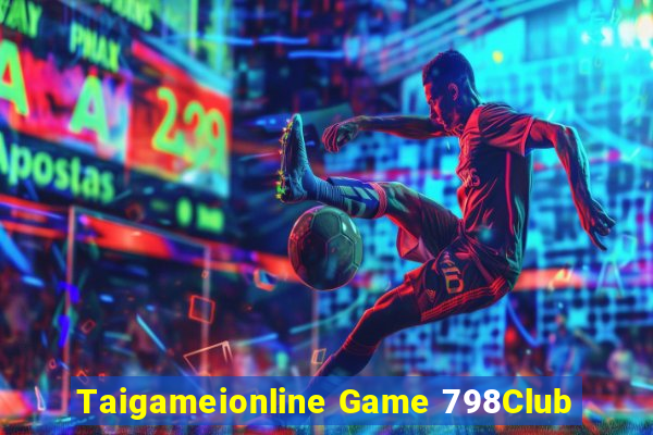 Taigameionline Game 798Club