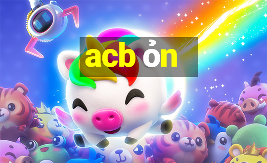 acb ỏn