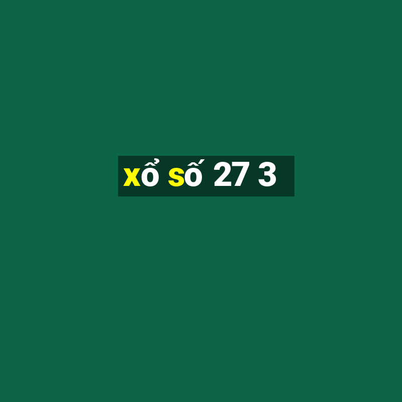 xo so 27 3