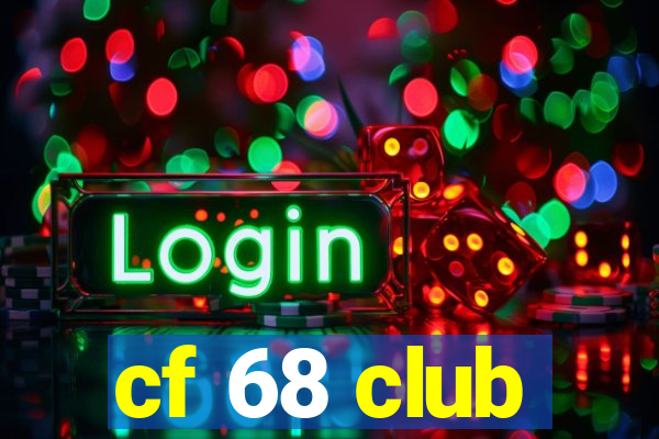 cf 68 club