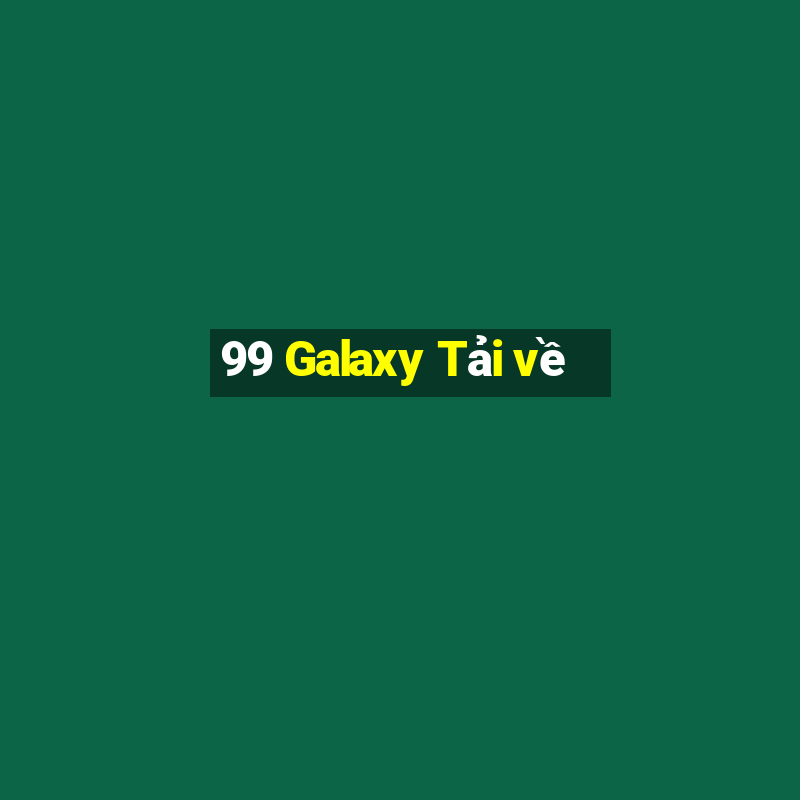 99 Galaxy Tải về