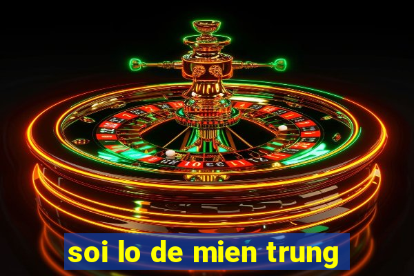 soi lo de mien trung