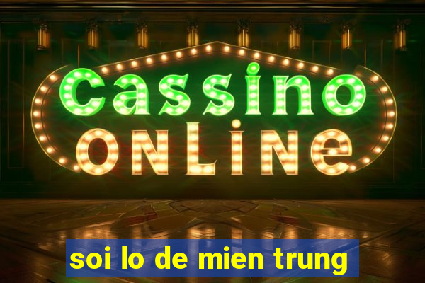 soi lo de mien trung