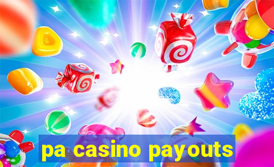 pa casino payouts