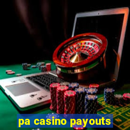 pa casino payouts