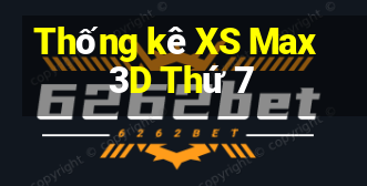 Thống kê XS Max 3D Thứ 7