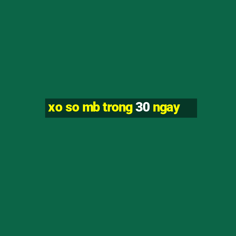 xo so mb trong 30 ngay