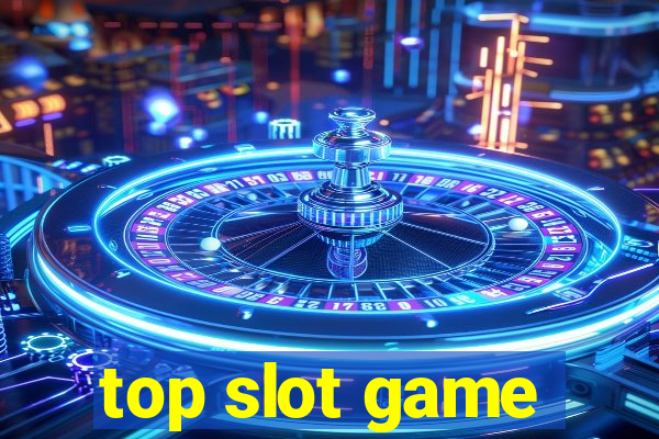 top slot game