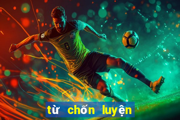 từ chốn luyện hình pdf