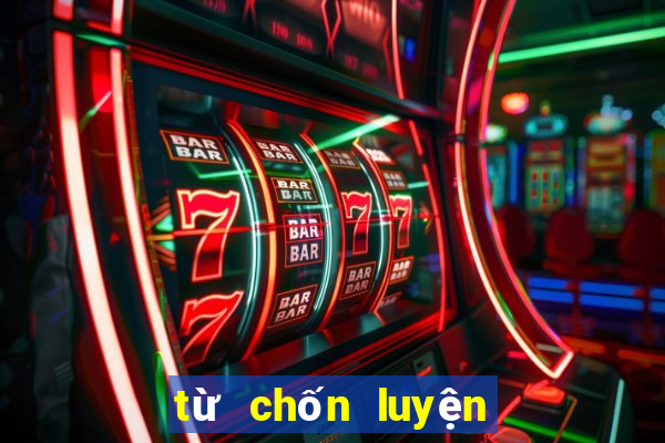 từ chốn luyện hình pdf