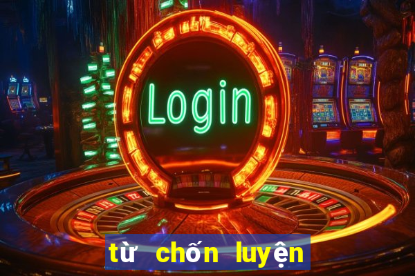 từ chốn luyện hình pdf