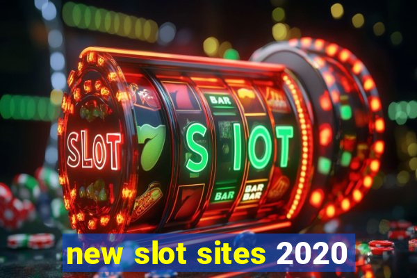 new slot sites 2020