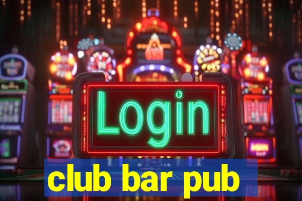 club bar pub