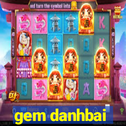 gem danhbai