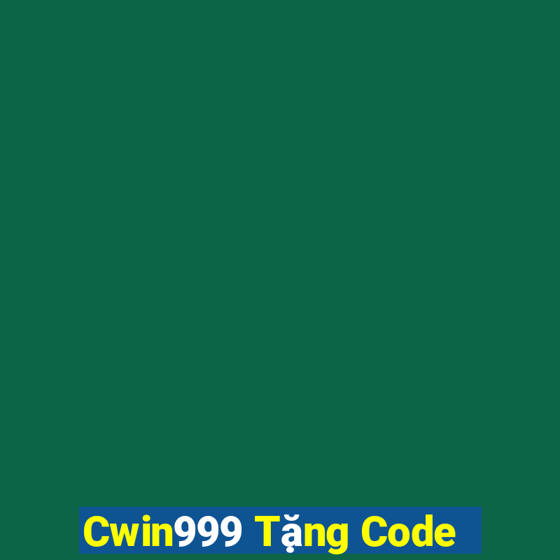 Cwin999 Tặng Code