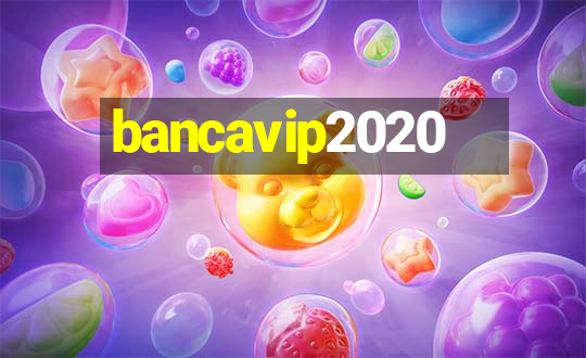 bancavip2020