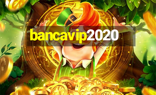 bancavip2020