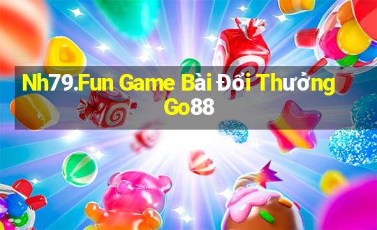 Nh79.Fun Game Bài Đổi Thưởng Go88