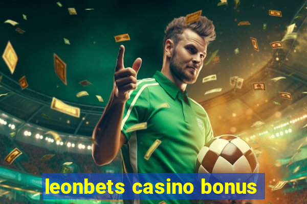 leonbets casino bonus