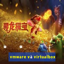 vmware và virtualbox