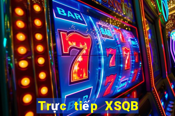 Trực tiếp XSQB ngày 25